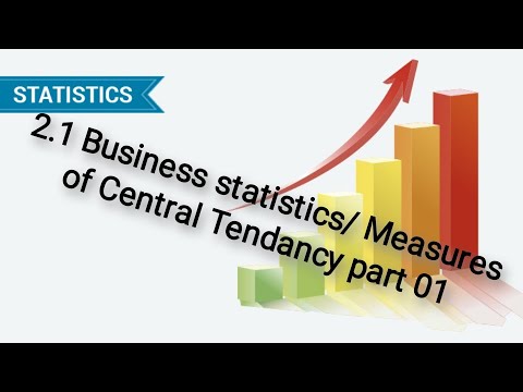 2.1 Business statistics/ Measures of Central Tendancy part 01