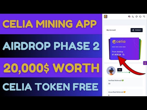 Celia Mining App Update | Airdrop Phase 2 | 20,000$ Airdrop For Community