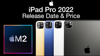 iPad Pro 2022 M2 Release Date and Price – NEW DESIGN!!