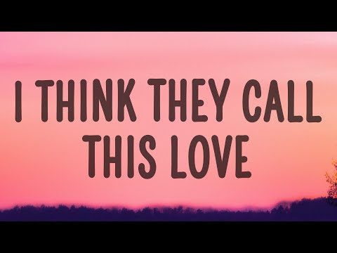 Elliot James Reay - I Think They Call This Love (Lyrics)