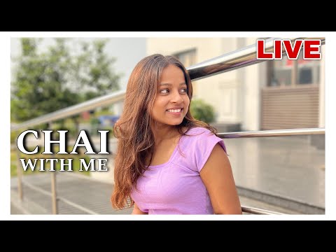 LIVE - CHAI WITH ME | #livestream | MANSI GUPTA