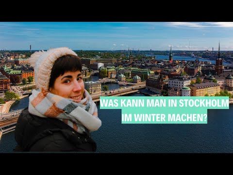 Ist STOCKHOLM im Winter schön? Mit diesen Tipp's klappts!