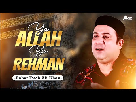 Ya Allah Ya Rehman (Complete Version) | Rahat Fateh Ali Khan | Nusrat | Hi-Tech Music