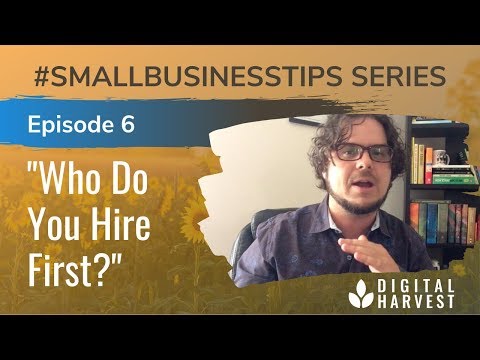 Who Should Be the First Person You Hire in Your Business? | Episode 6 #SmallBusinessTips Series