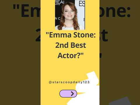 Emma Stone 2nd Best Actor 1. #EmmaStone  2. #BestActors  3. #AcademyAwards