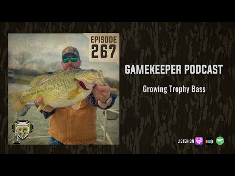 EP:267 | Growing Trophy Bass