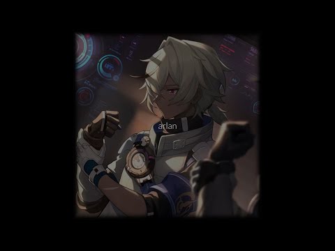 What You Know - Arlan edit || Honkai : Star Rail