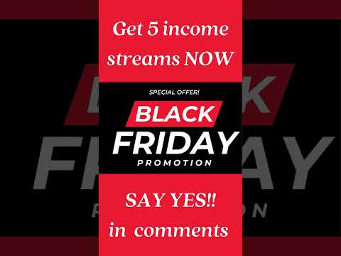 Now is the time! Black Friday special! Get a 5th income stream! Say YES in comments!