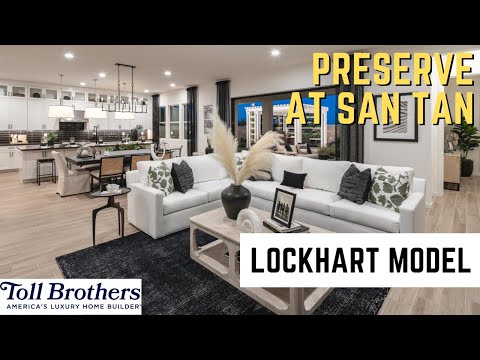 Preserve at San Tan | Toll Brothers | Lockhart Model Tour | Luxury Homes In Arizona