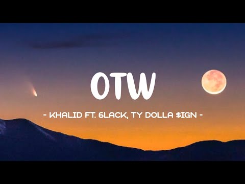 Khalid - OTW Lyrics 🎵 (ft. 6LACK, Ty Dolla $ign) (Tiktok Song)