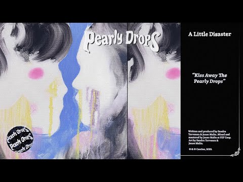 Pearly Drops - Kiss Away The Pearly Drops