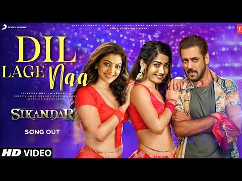 Sikandar song - Dil Lage Naa | Salman Khan | Rashmika Mandanna | Salman Khan Songs | Sikandar Teaser