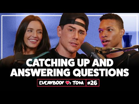 Catching Up & Answering Questions | Everybody Loves Tom | Ep. 26