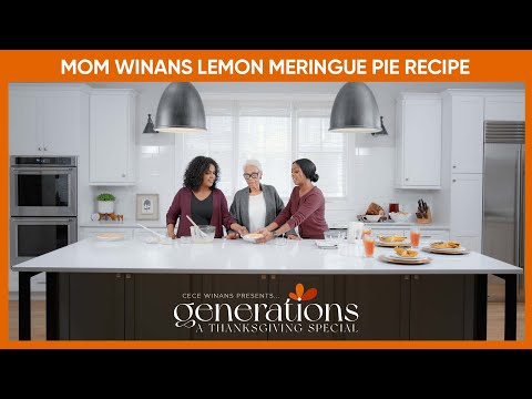 Mom Winans Teaches CeCe Winans and Ashley Phillips her Lemon Meringue Pie Recipe