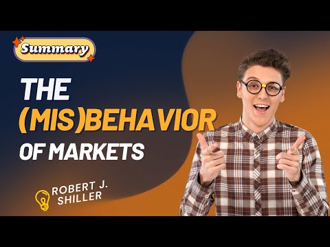 The (Mis)Behavior of Markets by Robert J. Shiller Summary