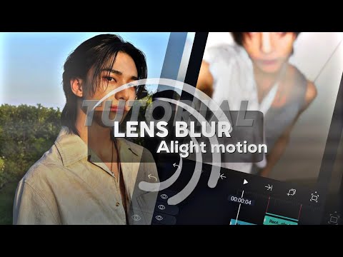 Smooth Lens Blur l Tiktok Style Alight motion Tutorial