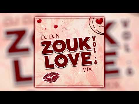 Zouk Love Mix Vol.6 | DJ DJN