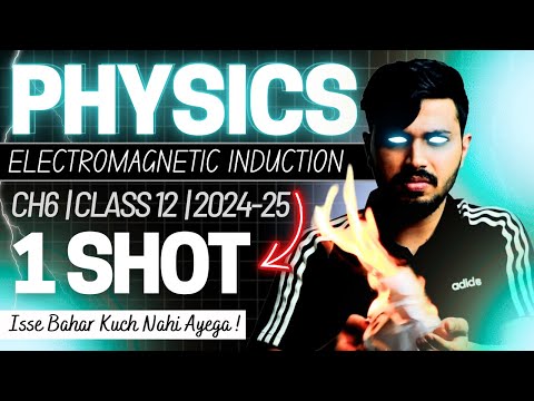 Electromagnetic Induction Detailed Oneshot + PYQ Chapter 6 Class 12 Physics CBSE 2024-25 🔥 #cbse