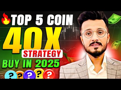 5 Coin 20-40x Profit Strategy in 2025 || Top Crypto coin buy in 2025