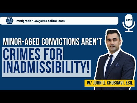 Minor-aged Convictions Aren't Crimes for Inadmissibility!