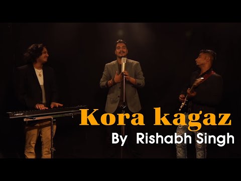 Kora kagaz  Tha ye Man Mera  by  Rishabh Singh