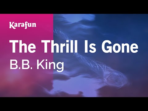 The Thrill Is Gone - B.B. King | Karaoke Version | KaraFun