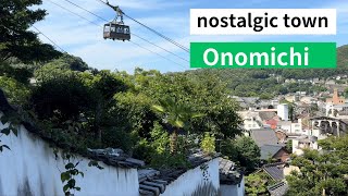 Nostalgic town ! Onomichi in Japan