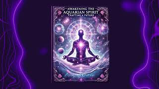 Awakening the Aquarian Spirit. Crafting a Future (Audiobook)