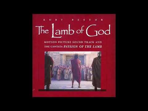 The Lamb of God: Soundtrack - Kurt Bestor (Full Album)