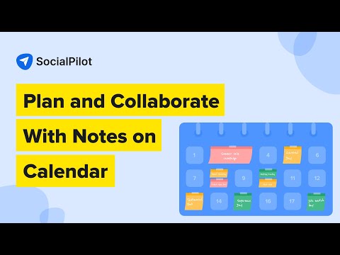 How to Use Notes for Effective Campaign Planning on SocialPilot?