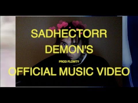 Sadhectorr - DEMONS [[Official Music Video]]