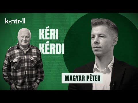 Kéri László vendége Magyar Péter, a Tisza Párt elnöke – KÉRI KÉRDI