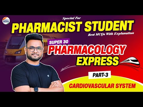 CARDIOVASCULAR SYSTEM | PHARMACOLOGY | Part - 3 | Super 30 Series | RRB Pharmacist | MCQs With Exp.