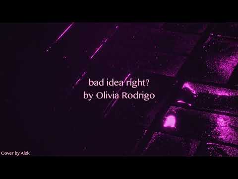 bad idea right? - Olivia Rodrigo (Cover by Alek)