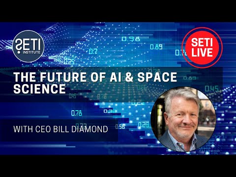 The Future of AI & Space Science with CEO Bill Diamond