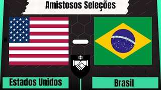 AO VIVO - Estados Unidos X Brasil - { Amistosos Seleções }