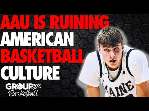 AAU Is Ruining American Basketball Culture