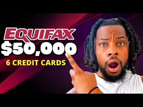 $50,000 In Credit Cards With Equifax ONLY!