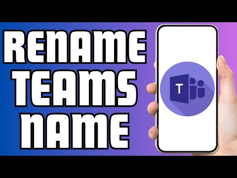 How To Rename Microsoft Teams Name