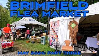 This is Why the Brimfield Flea Market is the Greatest Flea Market of All Time! May 2024, Part Three!