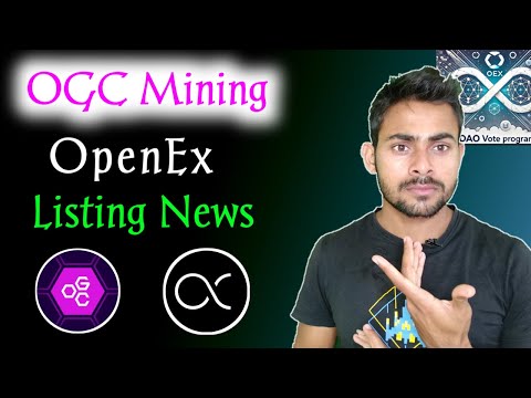 OGC Mining & OpenEx Listing Updates || OGC Mining New Updates || OEX New Updates