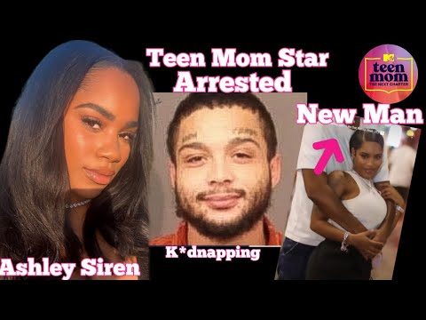 Teen Mom Star Bar Smith ARRESTED For Horrific Charges....ashley siren’s new man