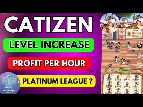 Catizen Airdrop How To Play | Catizen Cat Level & Profit Per Hour Increase | Catizen Platinum League