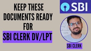 SBI Clerk DV/LPT के लिए ये DOCUMENTS जरूर तैयार कर लो #sbiclerk2023 #mainsresults #sbidv #sbilpt