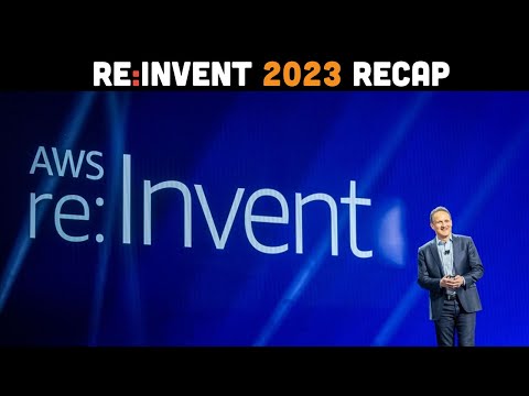 AWS re:Invent 2023 Recap - The Most Important Announcements to Know About