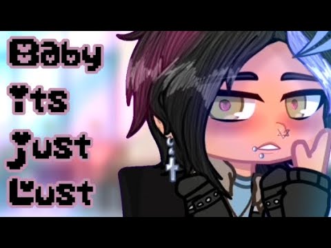 Baby it's just lust || gift for @Unicorngyrl103 || inspired || read desc