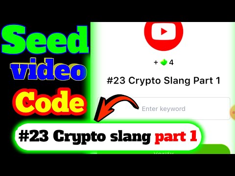 Seed New video code answer|#23 Crypto slang part 1|Seed today video code answer|seed video code