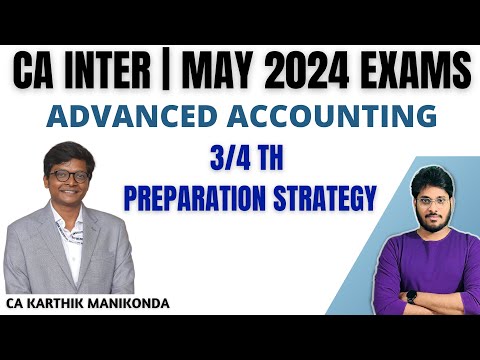 ADVANCED ACCOUNTING | PREPARATION STRATEGY | MAY 2024 EXAMS | 3 /4 TH STRATEGY