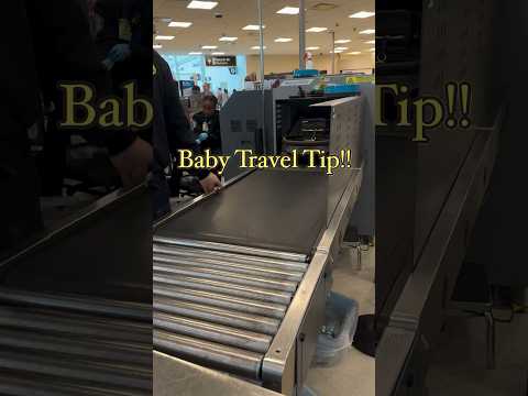 How to get through TSA airport security with a baby easier! #baby #traveltips #parentlife #momlife