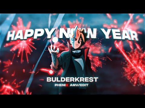 BULDERKREST - Naruto [NEW YEAR SPECIAL✨] AMV/EDIT!